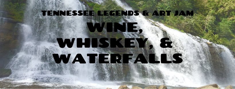 Wine, Whiskey, & Waterfalls-The Art Jam-April 11, 2019
