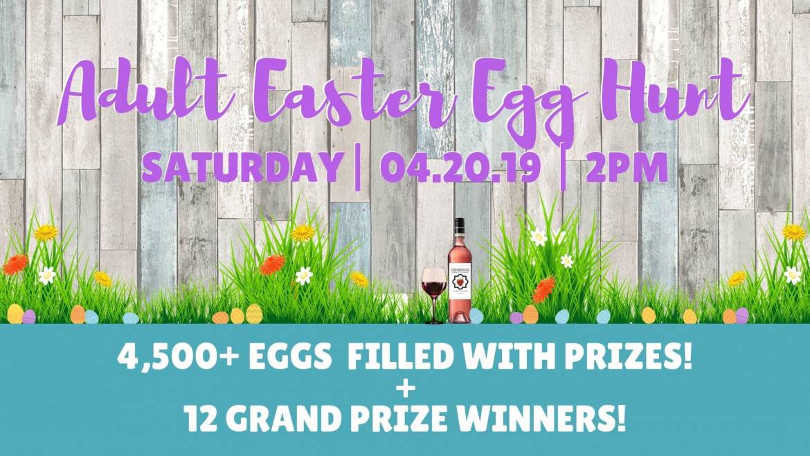 2nd Annual Adult Easter Egg Hunt-DelMonaco Winery-April 20, 2019