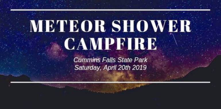 Meteor Shower Campfire-Cummins Falls State Park-April 20, 2019