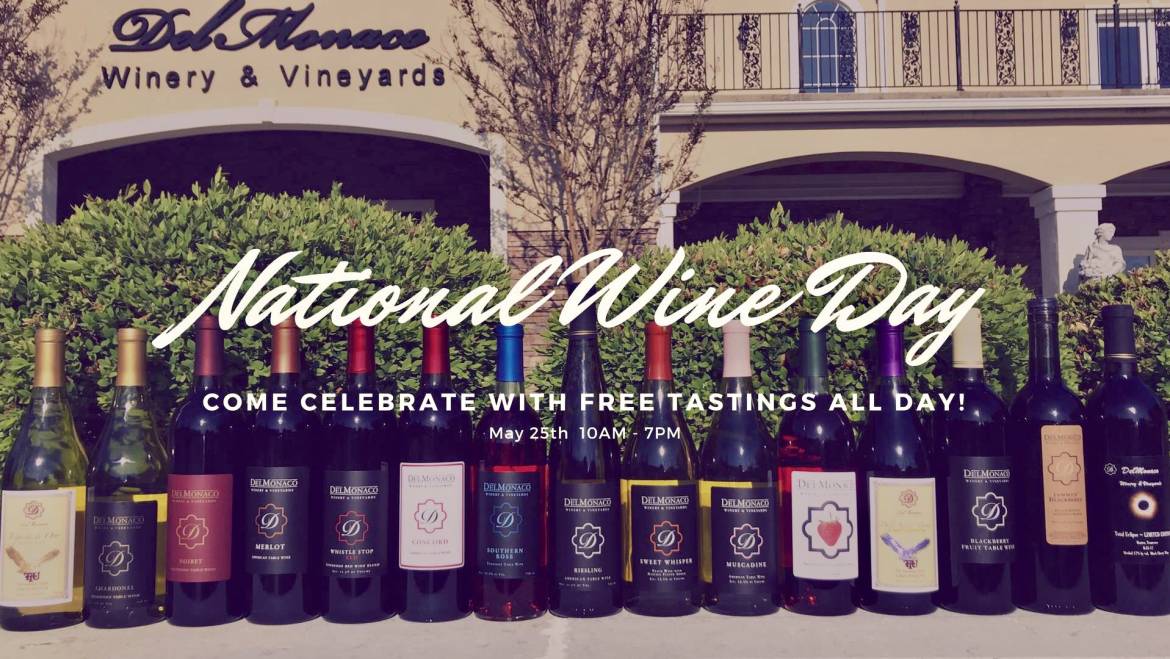 National Wine Day at DelMonaco Winery & Vineyards-May 25, 2019