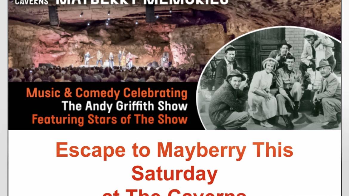 Escape to “Mayberry” at The Caverns-May 25, 2019