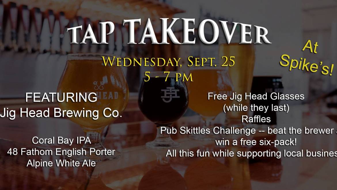 Tap Takeover @ Spike’s Sports Grille-September 25, 2019