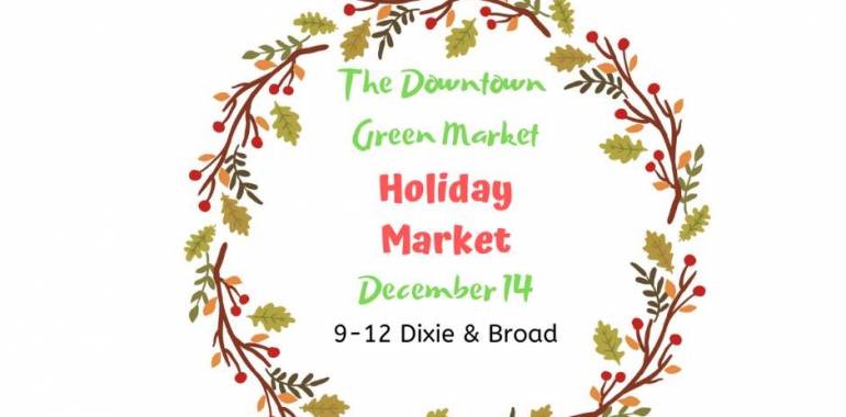 Holiday Market at The Downtown Green Market-December 14, 2019