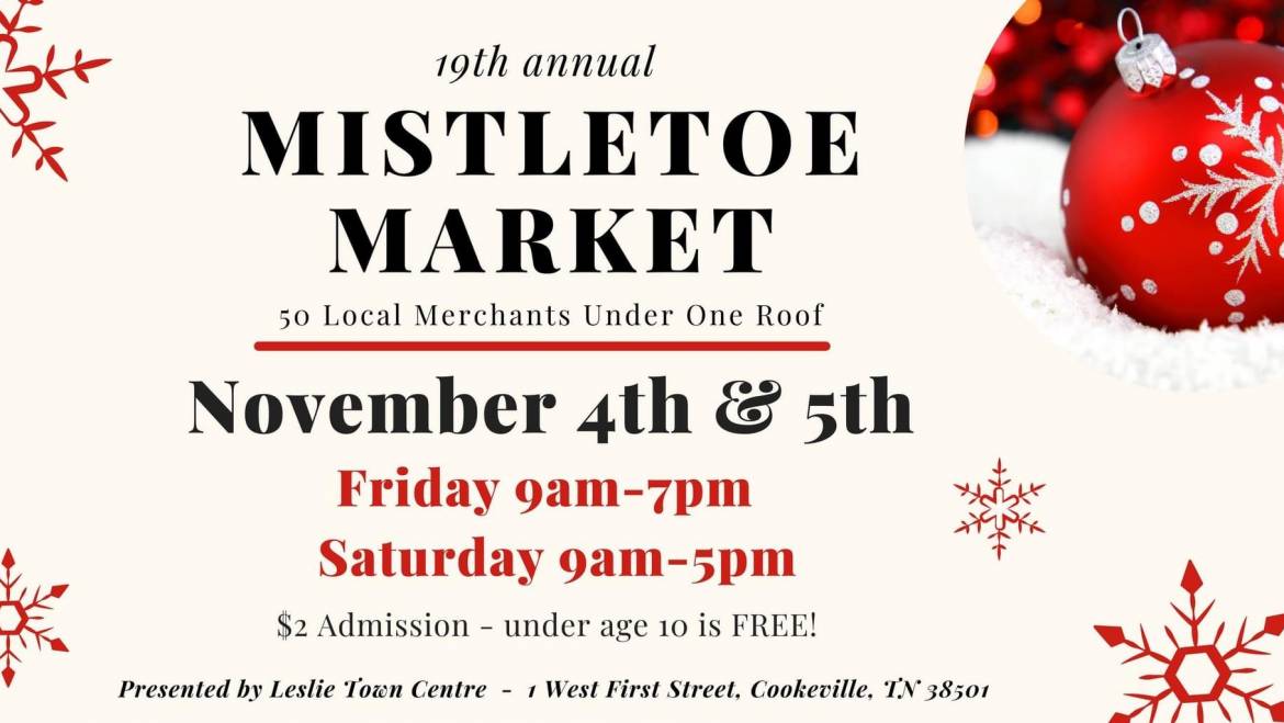 Mistletoe Market-November 4-5, 2022 in Cookeville, TN