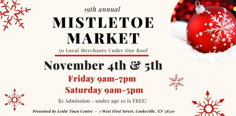 Mistletoe Market-November 4-5, 2022 in Cookeville, TN